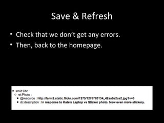 Save & Refresh
• Check that we don’t get any errors.
• Then, back to the homepage.
 