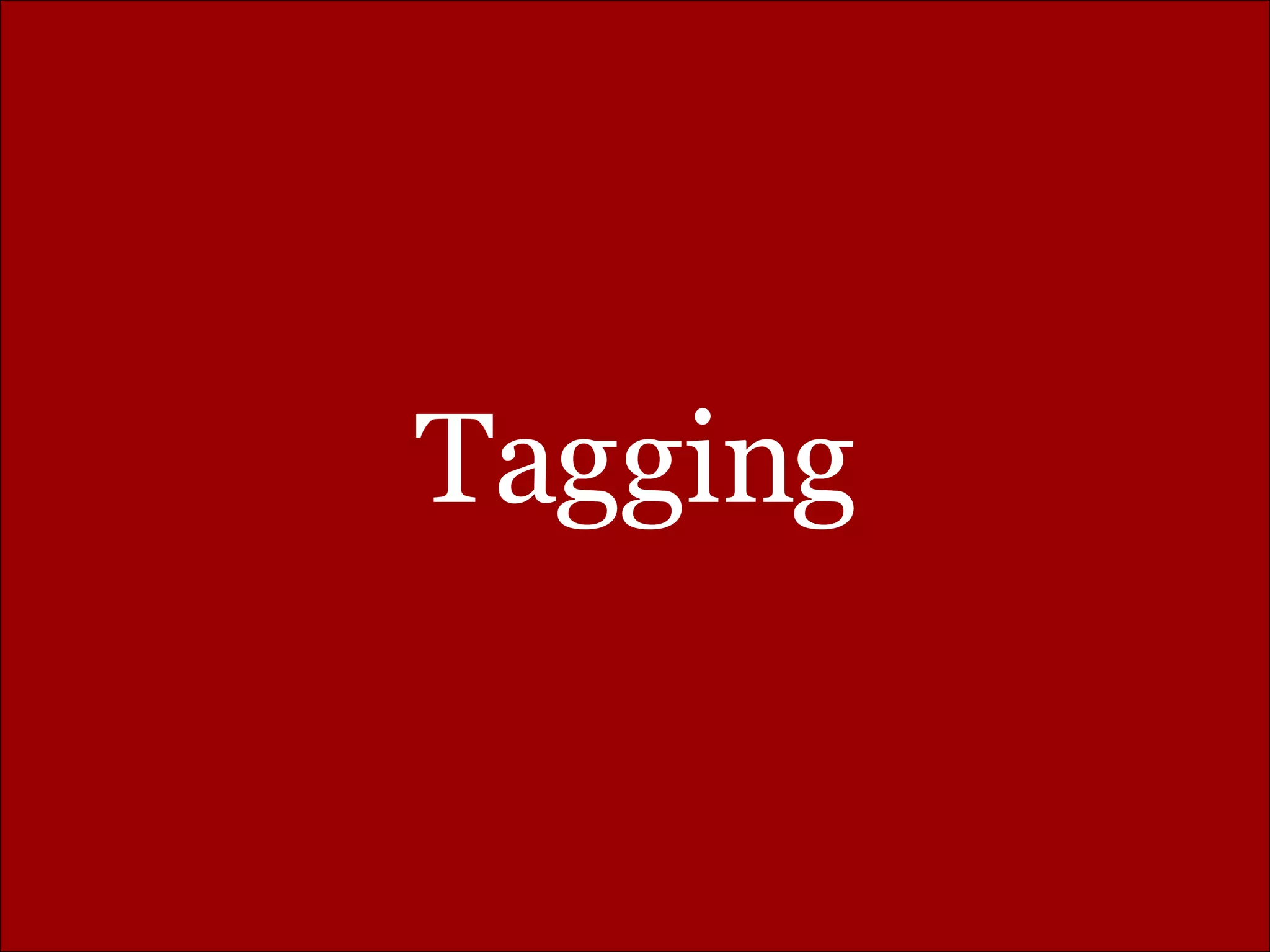 Tagging 