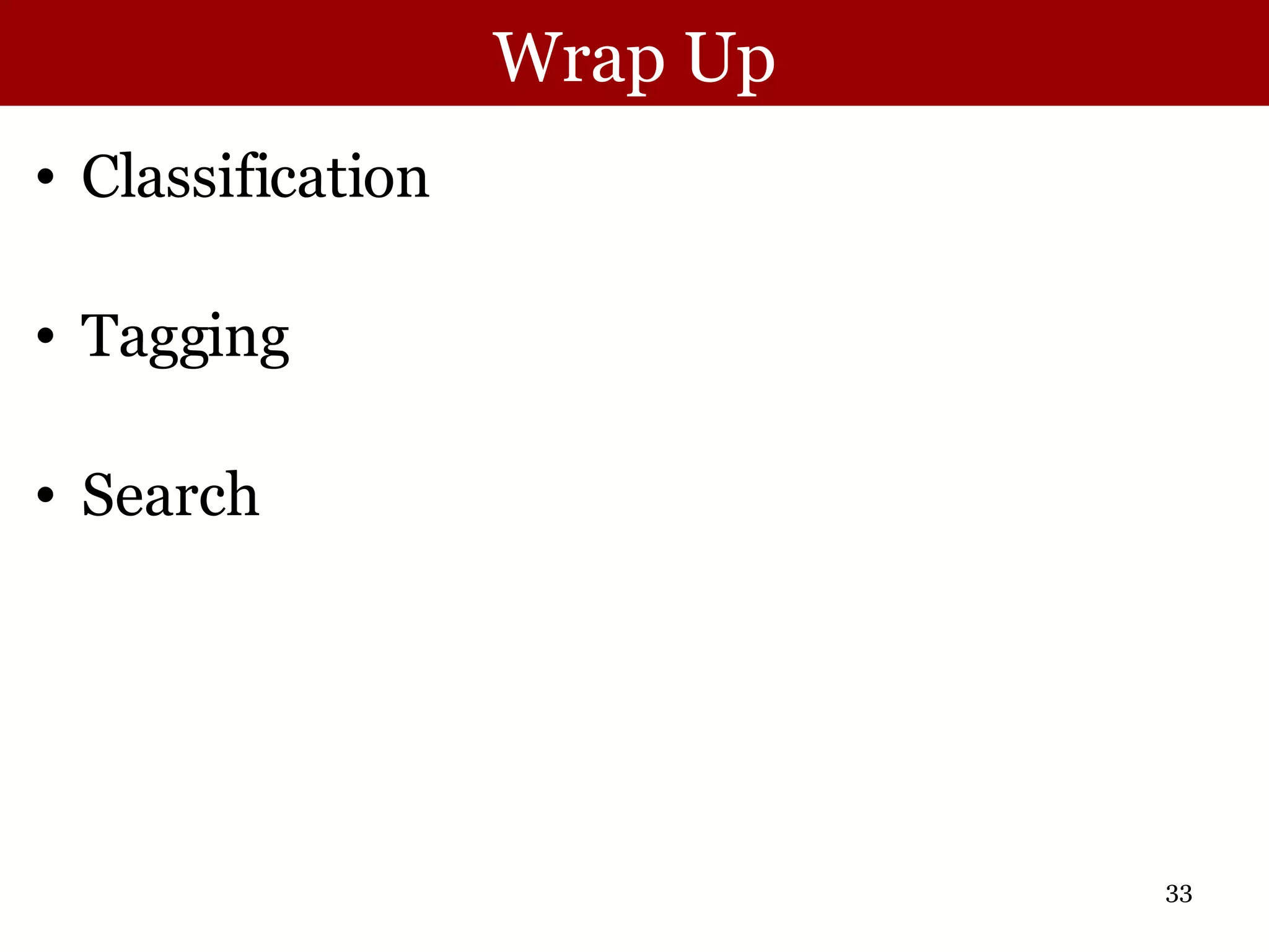 Wrap Up Classification Tagging Search 