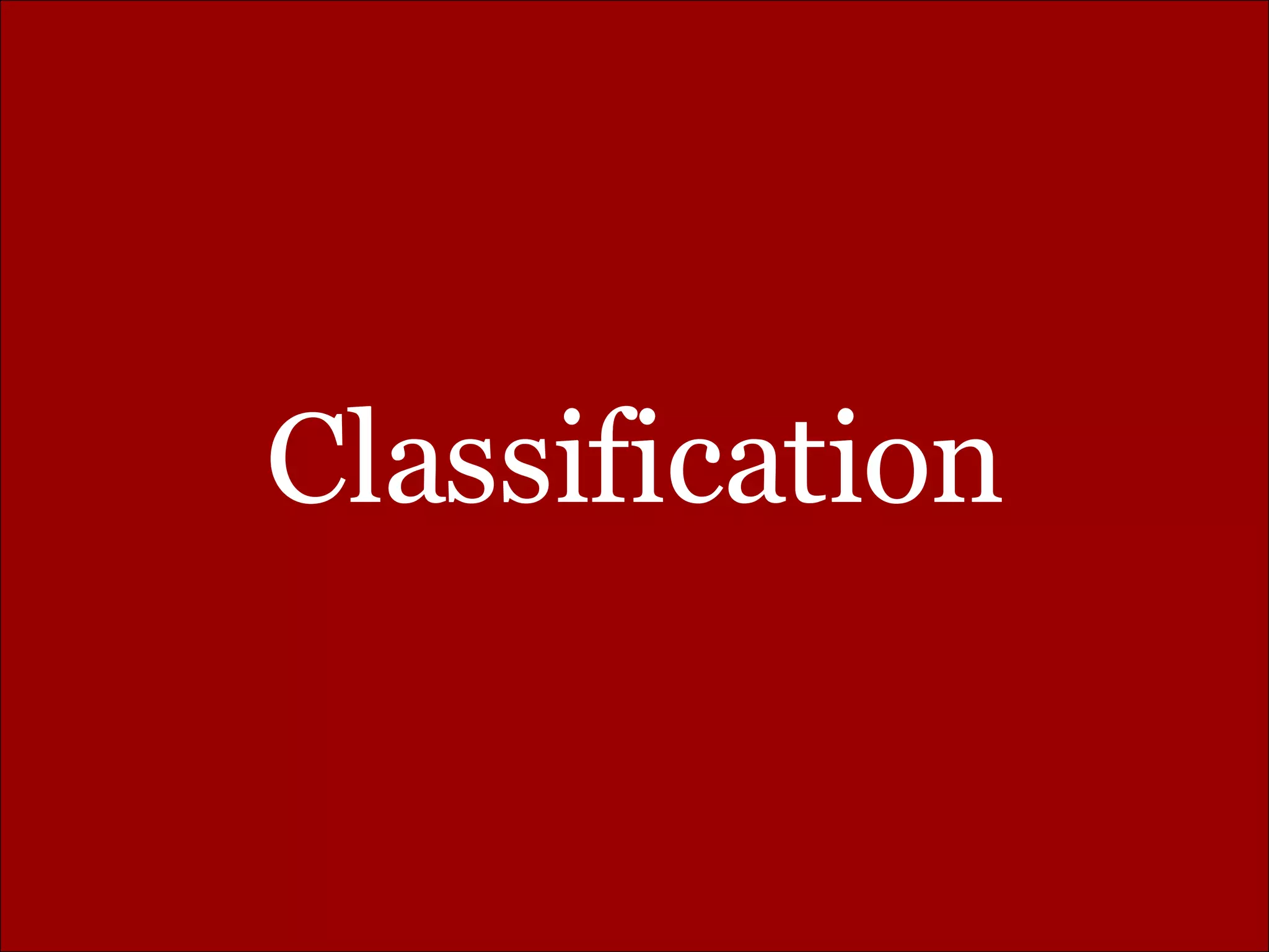 Classification 
