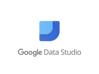 Google Data Studio
 