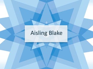 Aisling Blake
 
