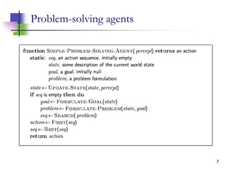 7
Problem-solving agents
 