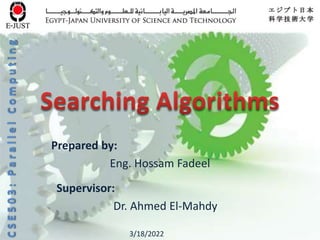 Prepared by:
Eng. Hossam Fadeel
Supervisor:
Dr. Ahmed El-Mahdy
3/18/2022
C
S
E
5
0
3
:
P
a
r
a
l
l
e
l
C
o
m
p
u
t
i
n
g
 