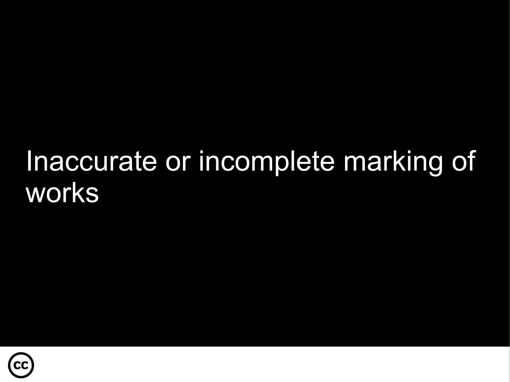 Inaccurate or incomplete marking of works 