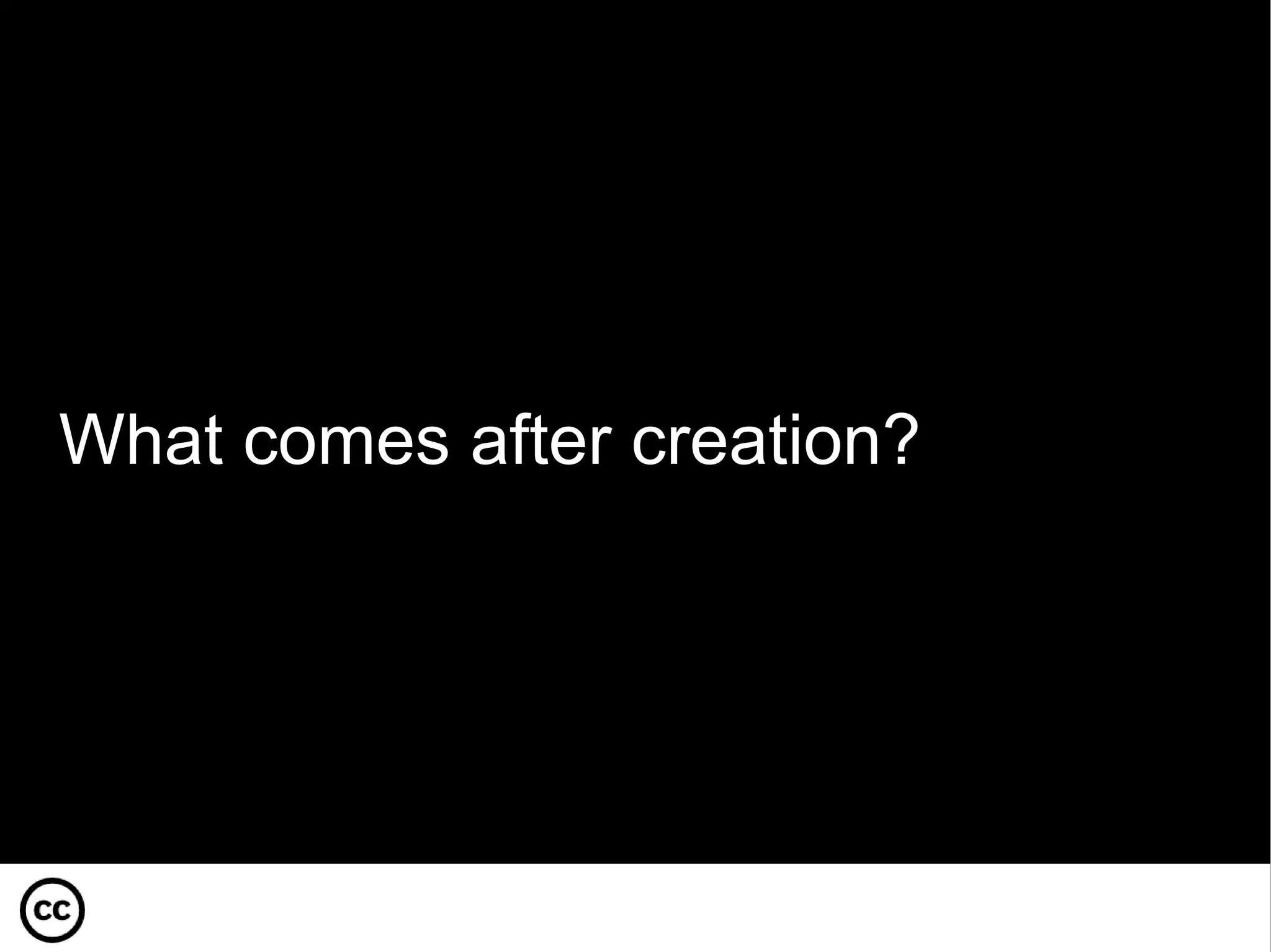 What comes after creation? 