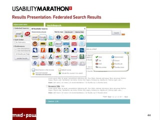 Results Presentation: Federated Search Results
44
 