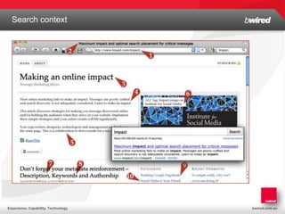 Search context
  Structure and History




Experience. Capability. Technology   bwired.com.au
 