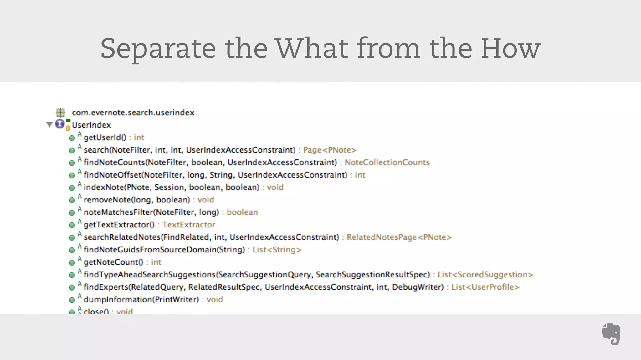 Separate the What from the How 
 
