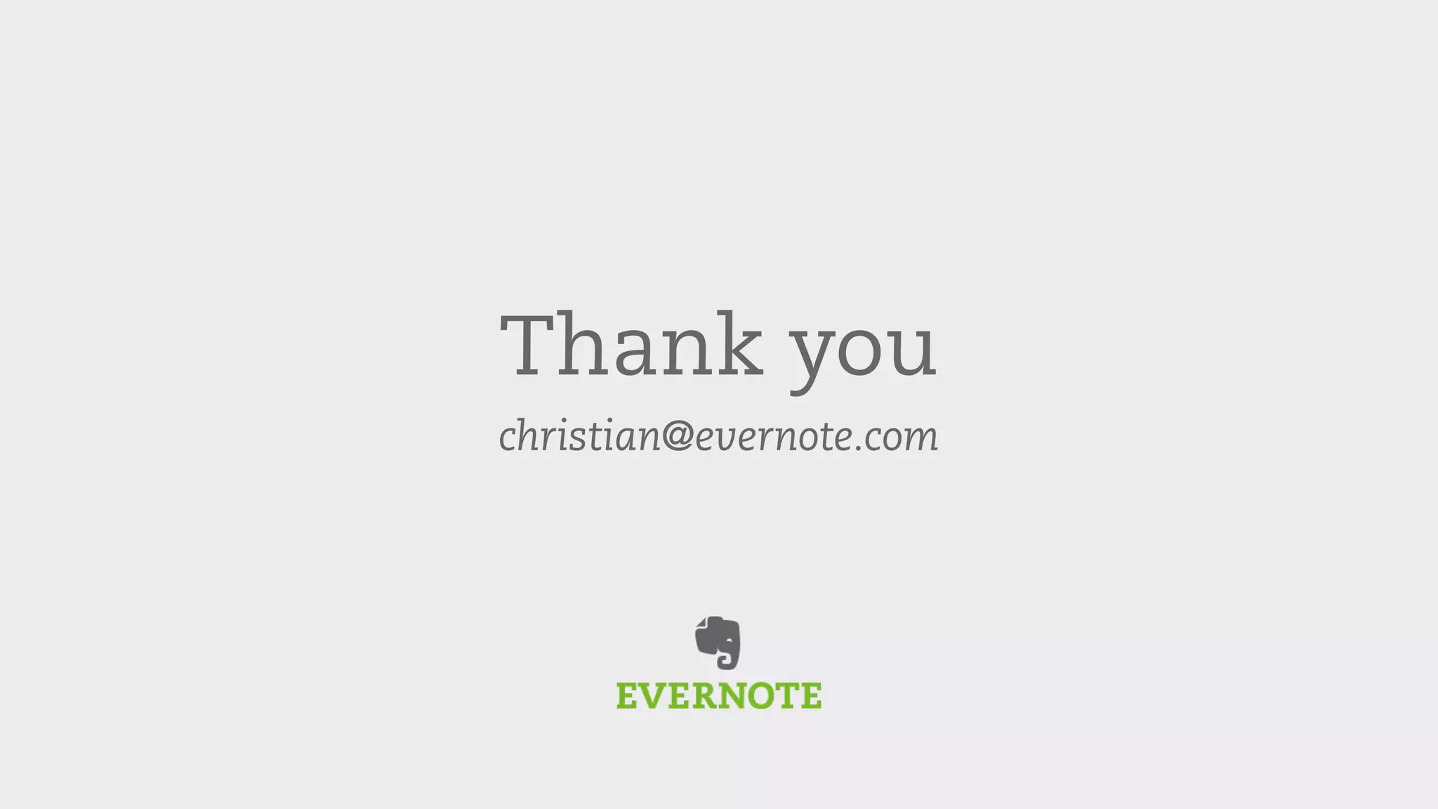 Thank you 
christian@evernote.com 
 