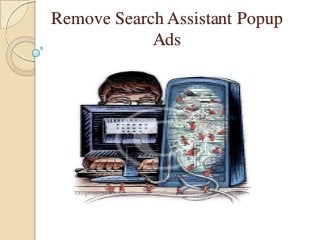 Remove Search Assistant Popup
Ads

 
