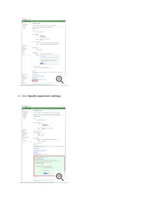 6. Click Specify
 experiment
 settings.

 