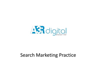 Search Marketing Practice
 
