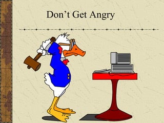 Don’t Get Angry 