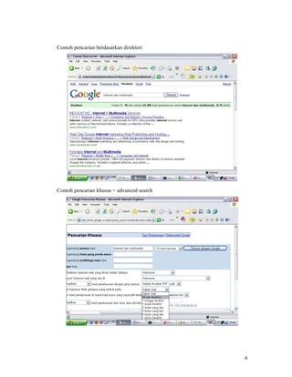 6
Contoh pencarian berdasarkan direktori
Contoh pencarian khusus = advanced search
 