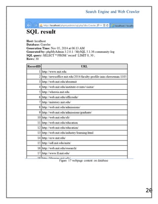 Search Engine and Web Crawler
20
Figure 17 webpage content on database
 