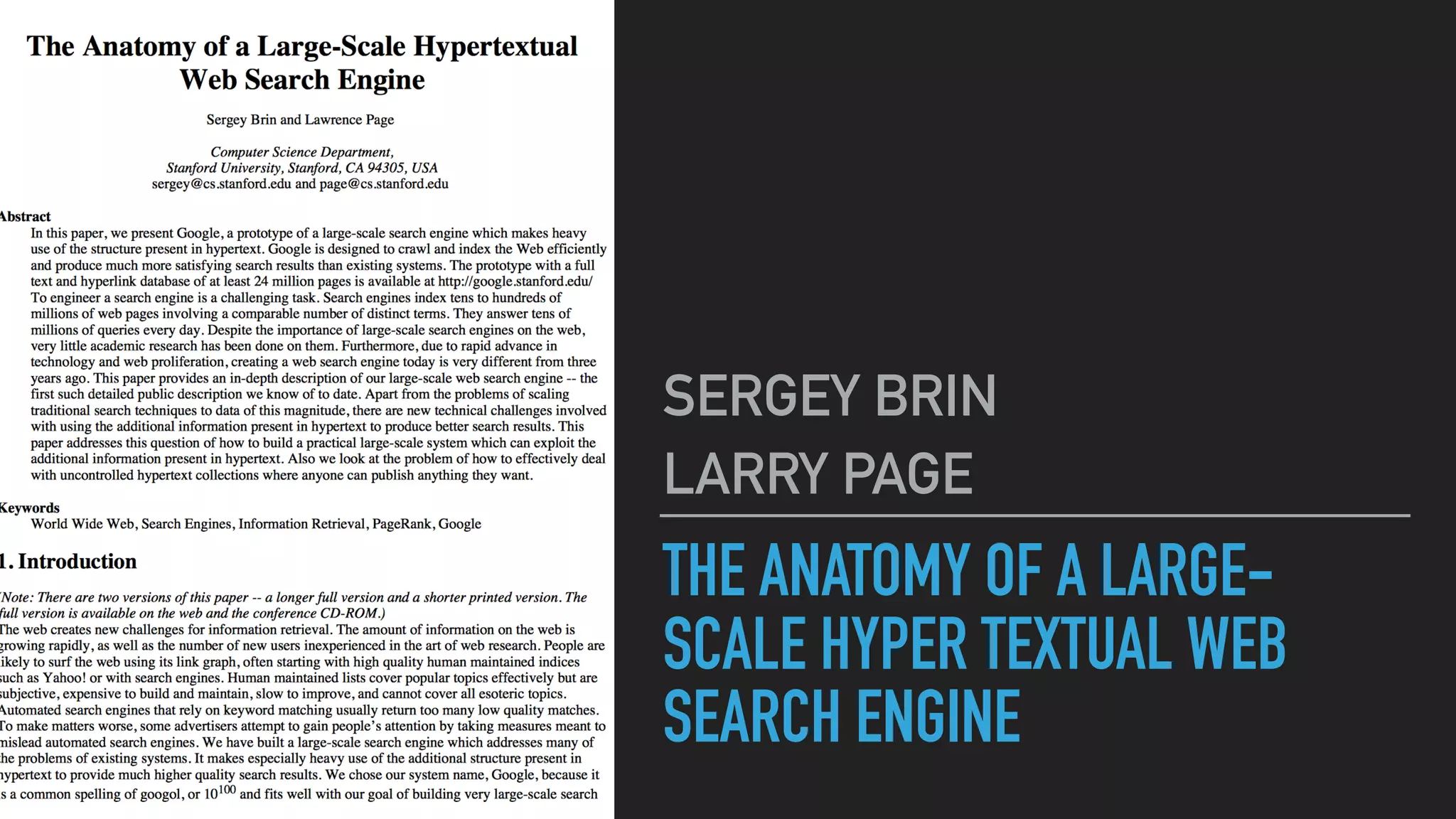 THE ANATOMY OF A LARGE-
SCALE HYPER TEXTUAL WEB
SEARCH ENGINE
SERGEY BRIN
LARRY PAGE
 