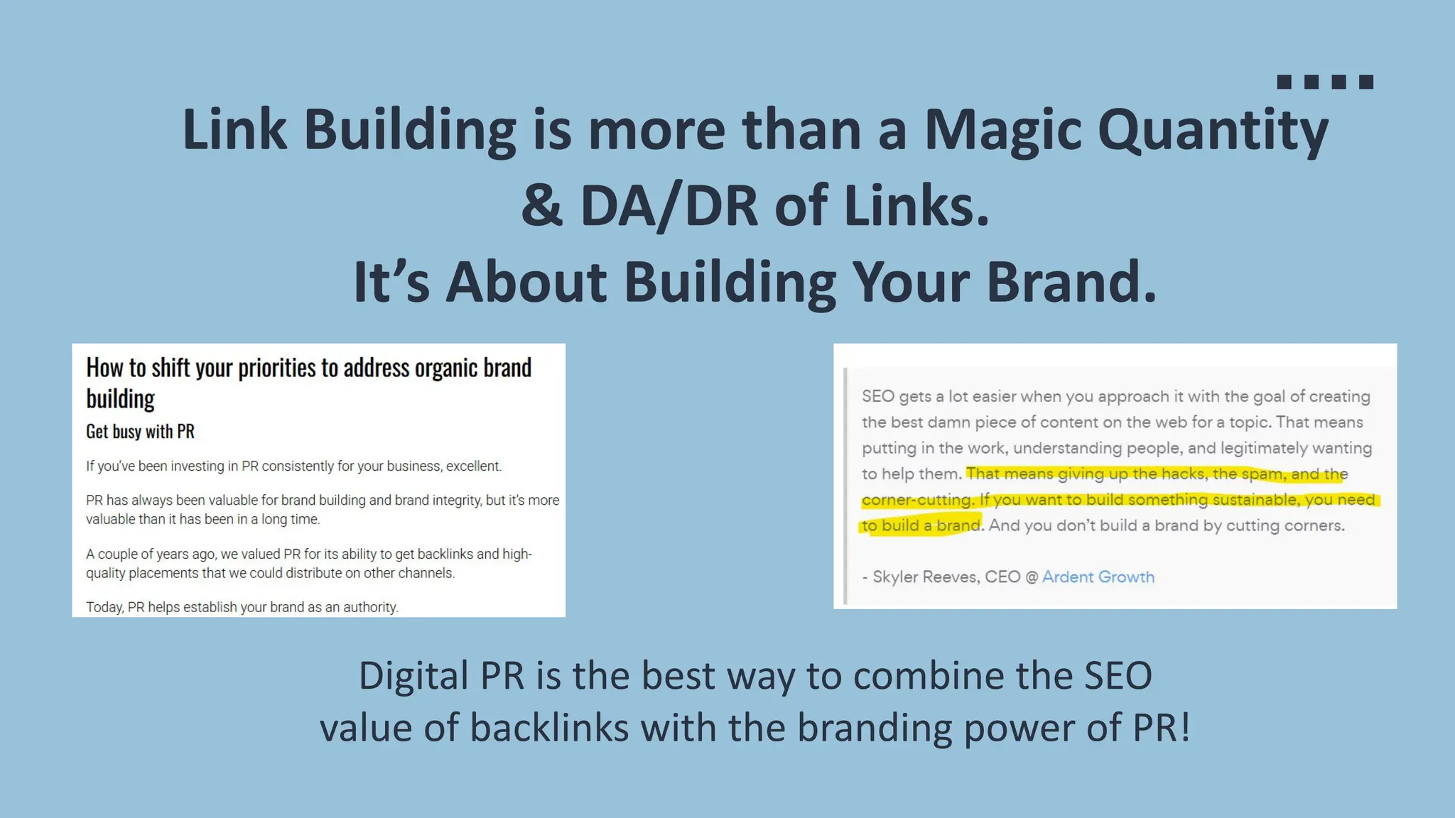 Link Building is more than a Magic Quantity
& DA/DR of Links.
It’s About Building Your Brand.
Digital PR is the best way to combine the SEO
value of backlinks with the branding power of PR!
 
