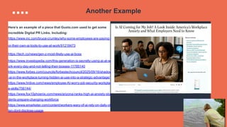 Another Example
Here’s an example of a piece that Gusto.com used to get some
incredible Digital PR Links. Including:
https://www.inc.com/bruce-crumley/why-some-employees-are-paying-f
or-their-own-ai-tools-to-use-at-work/91218473
https://tech.co/news/gen-z-most-likely-use-ai-boss
https://www.investopedia.com/this-generation-is-secretly-using-ai-at-w
ork-every-day-and-not-telling-their-bosses-11785140
https://www.forbes.com/councils/forbestechcouncil/2025/09/16/shadow
-ai-in-the-workplace-turning-hidden-ai-use-into-a-strategic-advantage/
https://www.hrdive.com/news/employee-AI-worry-job-security-workplac
e-skills/756144/
https://www.fox10phoenix.com/news/arizona-ranks-high-ai-anxiety-stu
dents-prepare-changing-workforce
https://www.emarketer.com/content/workers-wary-of-ai-rely-on-daily-of
ten-dont-disclose-usage
 