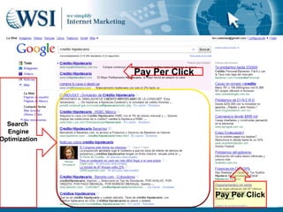 Pay Per Click




  Search
  Engine
Optimization




                               Pay Per Click
 