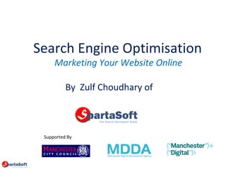Search Engine Optimisation Marketing Your Website Online Supported By By  Zulf Choudhary of  