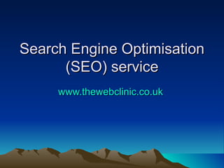 Search Engine Optimisation (SEO) service www.thewebclinic.co.uk   