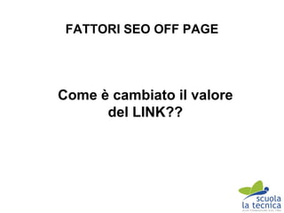 FATTORI SEO OFF PAGE
                       Tematicità tra sito linkante e sito linkato


       http://www.comuneischia.i...