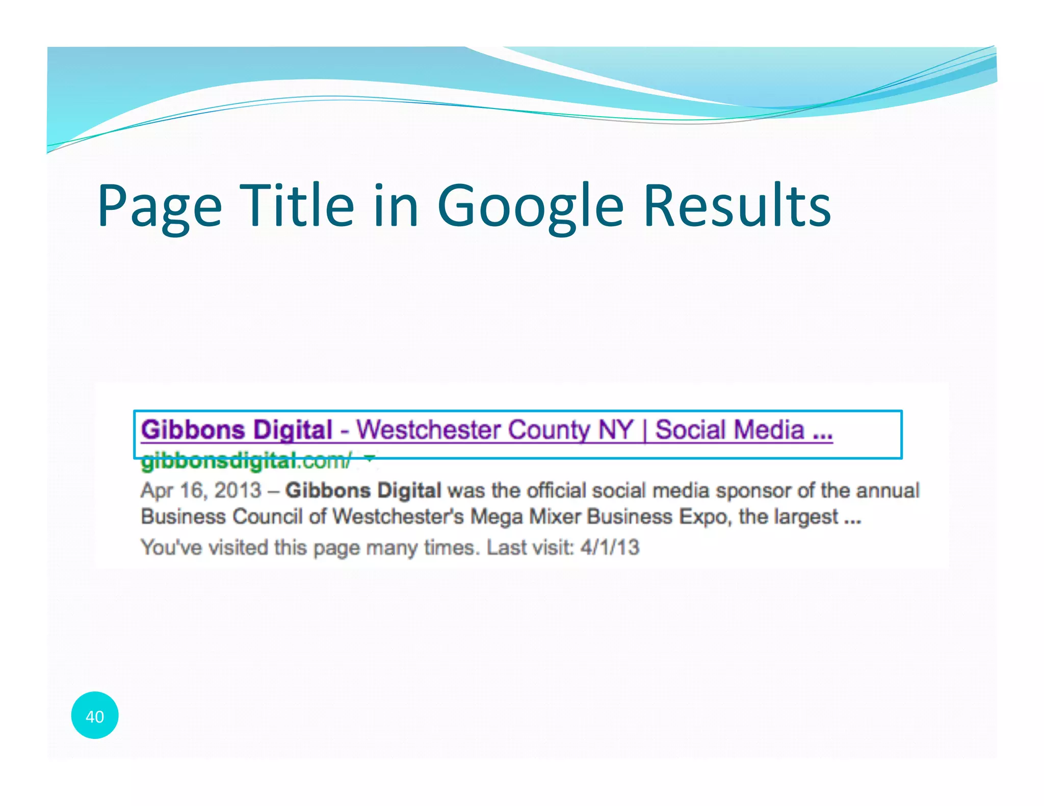 40	
  
Page	
  Title	
  in	
  Google	
  Results	
  
 