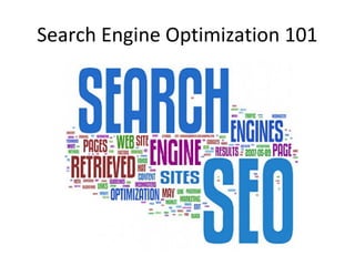 Search Engine Optimization 101

 