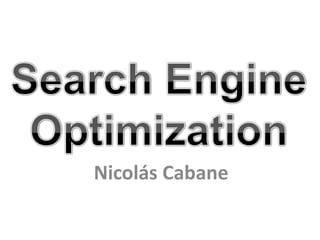 SearchEngineOptimization Nicolás Cabane 