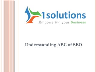 Understanding ABC of SEO
 