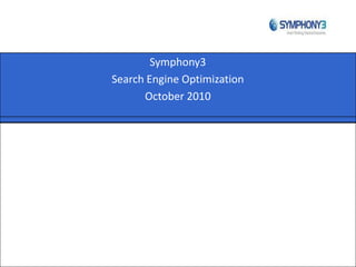 Symphony3  Search Engine Optimization October 2010 