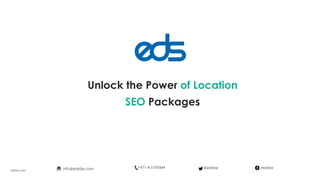 Unlock the Power of Location
SEO Packages
edsfze.com
+971-4-5193444info@edsfze.com /edsfze@edsfze
 