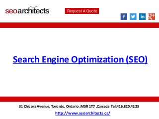 Search Engine Optimization (SEO)
31 Chicora Avenue, Toronto, Ontario ,M5R 1T7 ,Canada Tel:416.820.4225
http://www.seoarchitects.ca/
 