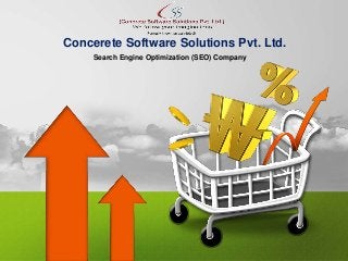 Search Engine Optimization (SEO) Company
Concerete Software Solutions Pvt. Ltd.
 