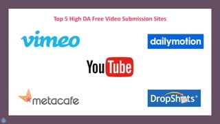Top 5 High DA Free Video Submission Sites
 