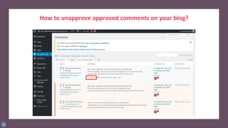 How to unapprove approved comments on your blog?
 
