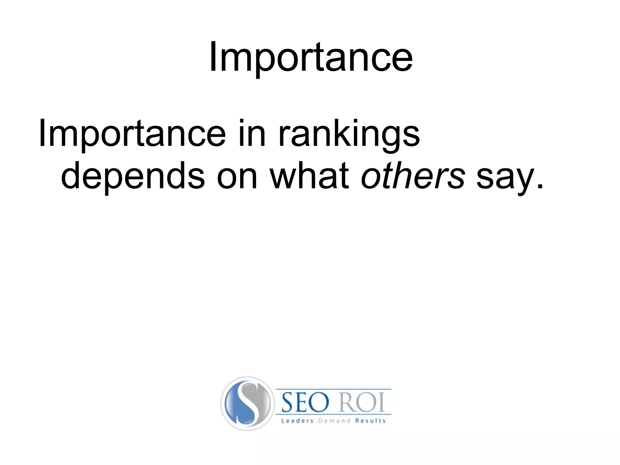 Importance Importance in rankings  depends on what  others  say.  