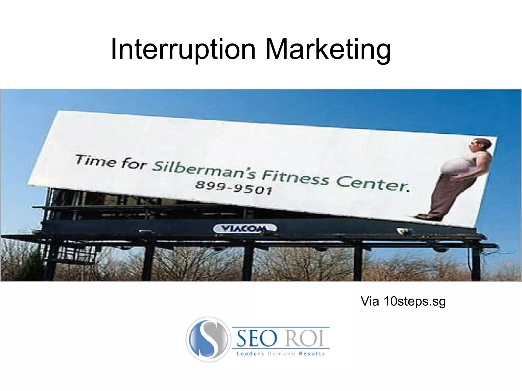 Interruption Marketing Via 10steps.sg 