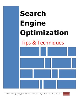 Search
Engine
Optimization
Tips & Techniques

View more @ http://arieldtorres.com/ | Search Engine Optimization Tips & Techniques

1

 