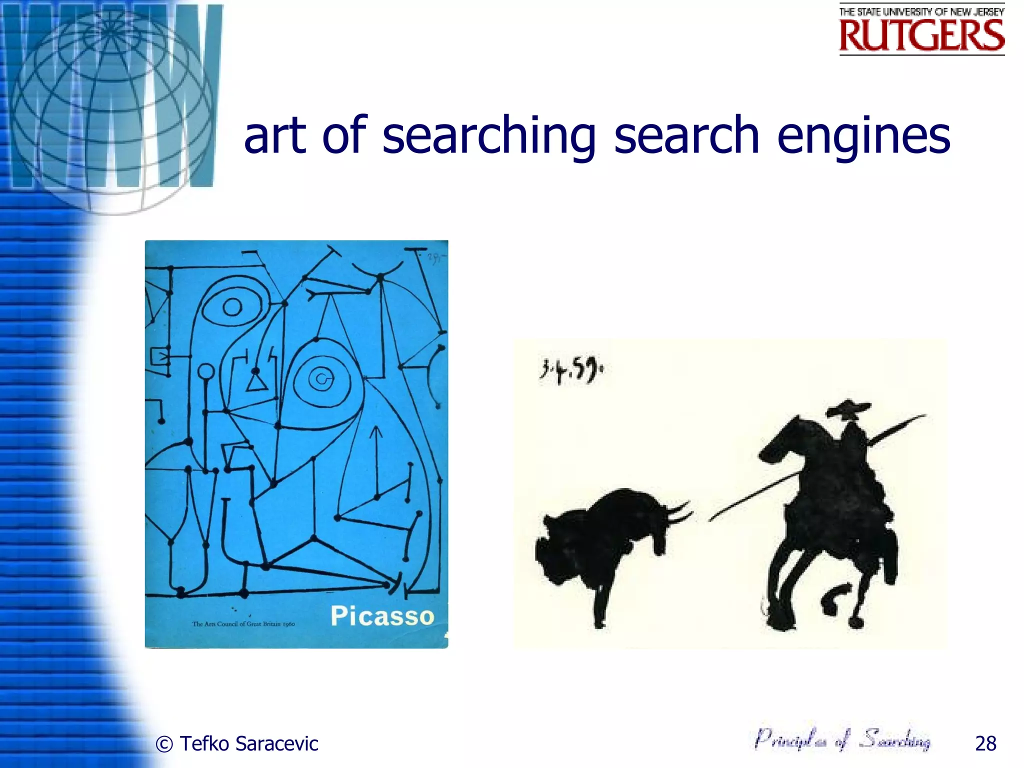 art of searching search engines




© Tefko Saracevic                          28
 