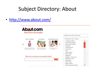 Subject Directory: About
• http://www.about.com/
 