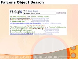 Falcons Object SearchPeter Mika Jim Hendler