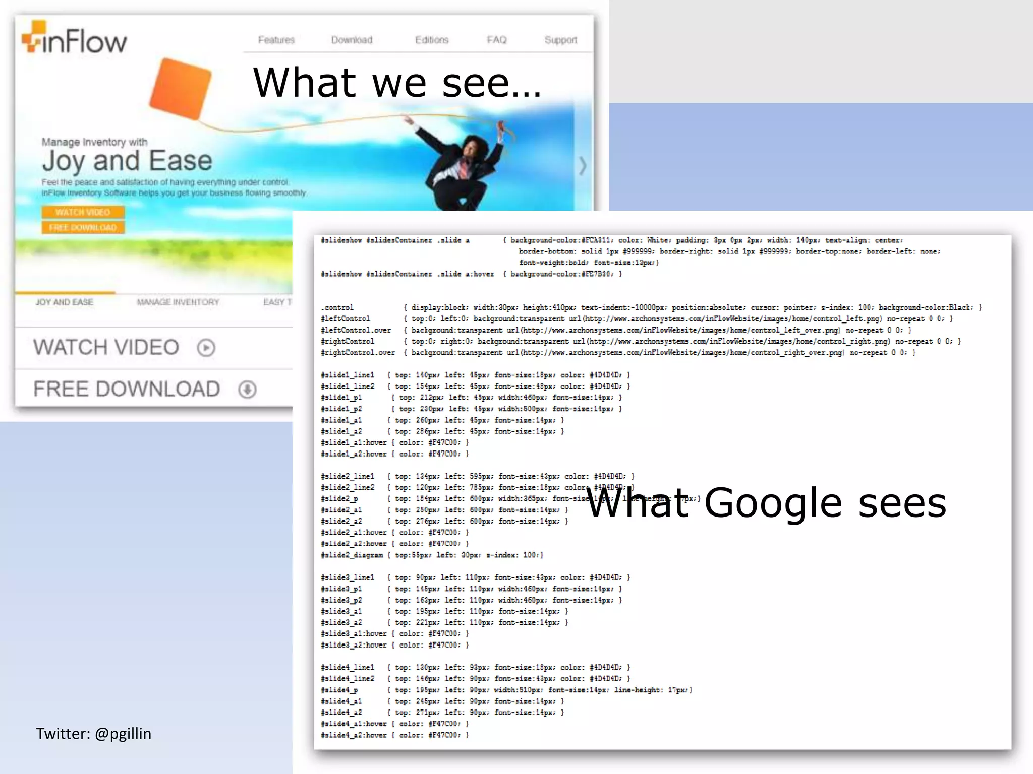 Twitter: @pgillin
What we see…
What Google sees
 