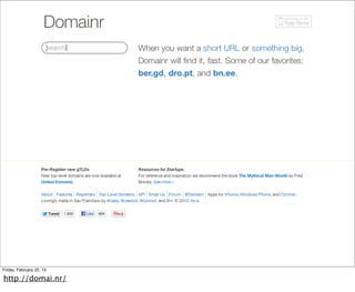 Friday, February 22, 13

http://domai.nr/
 