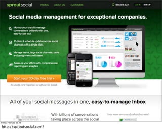 Friday, February 22, 13

http://sproutsocial.com/
 