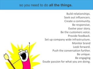 so you need to do all the things.

                                Build relationships.
                              Seek...