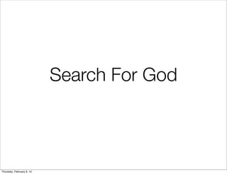Search For God

Thursday, February 6, 14

 
