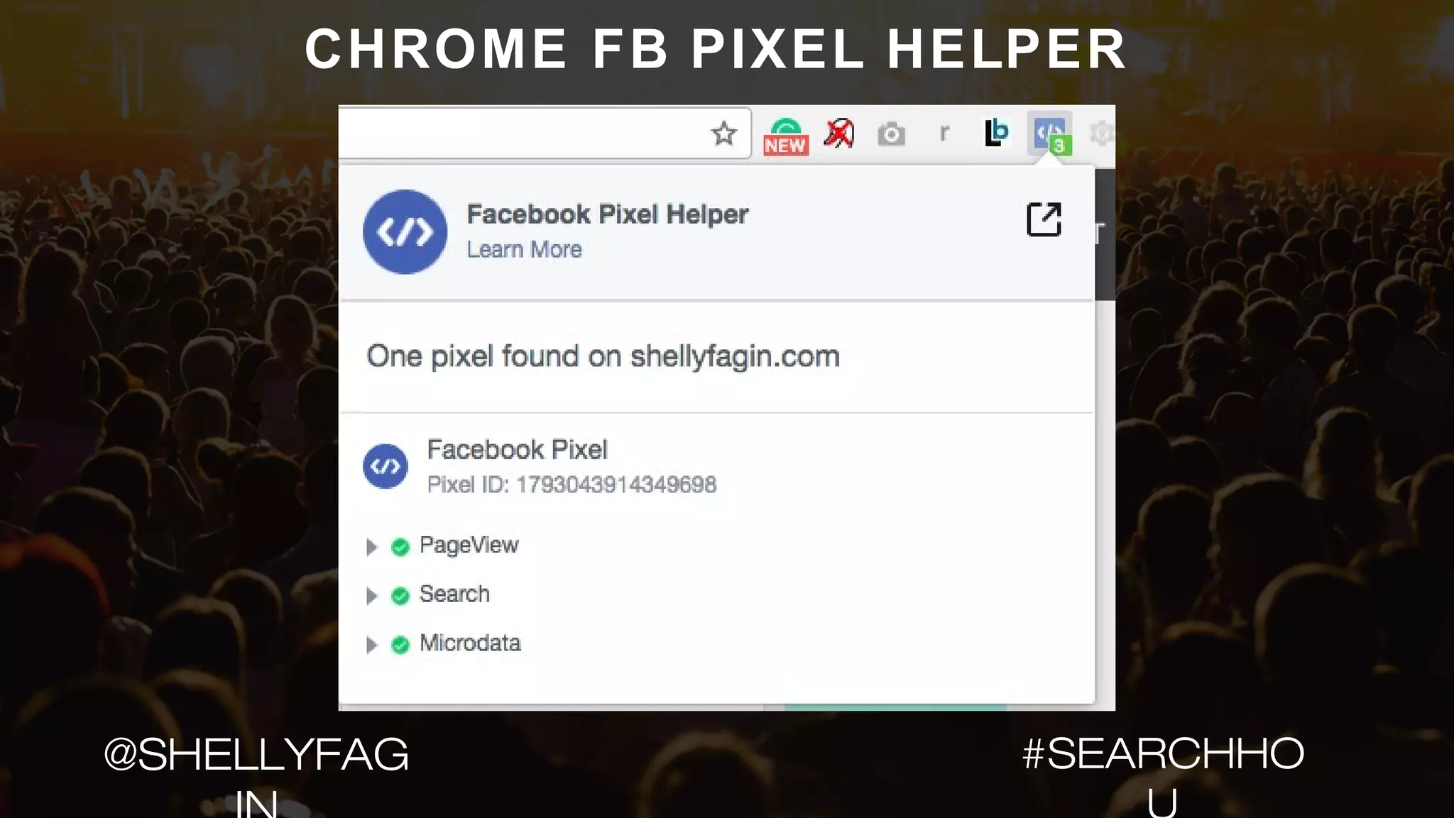 CHROME FB PIXEL HELPER
#SEARCHHO@SHELLYFAG
 