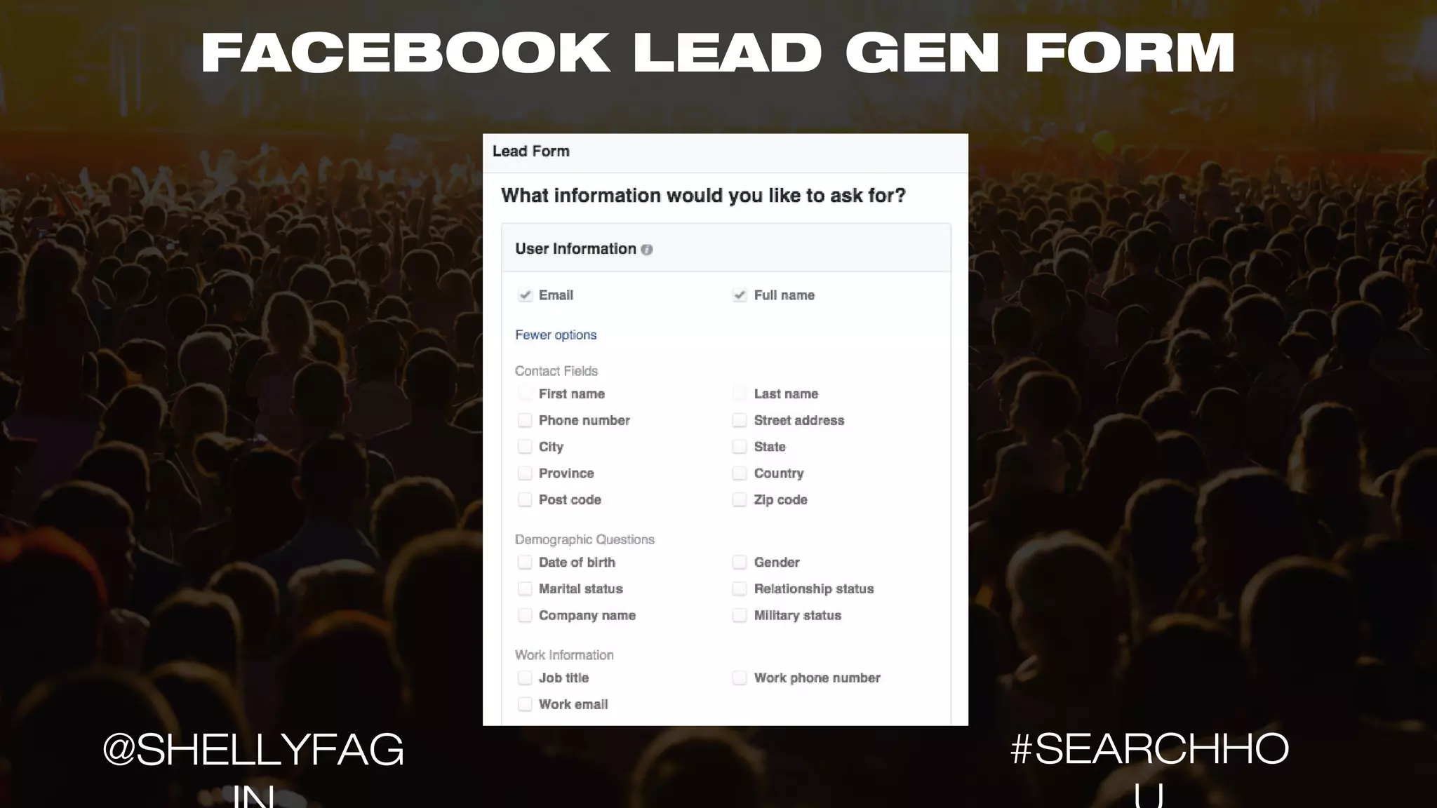 FACEBOOK LEAD GEN FORM
#SEARCHHO@SHELLYFAG
 